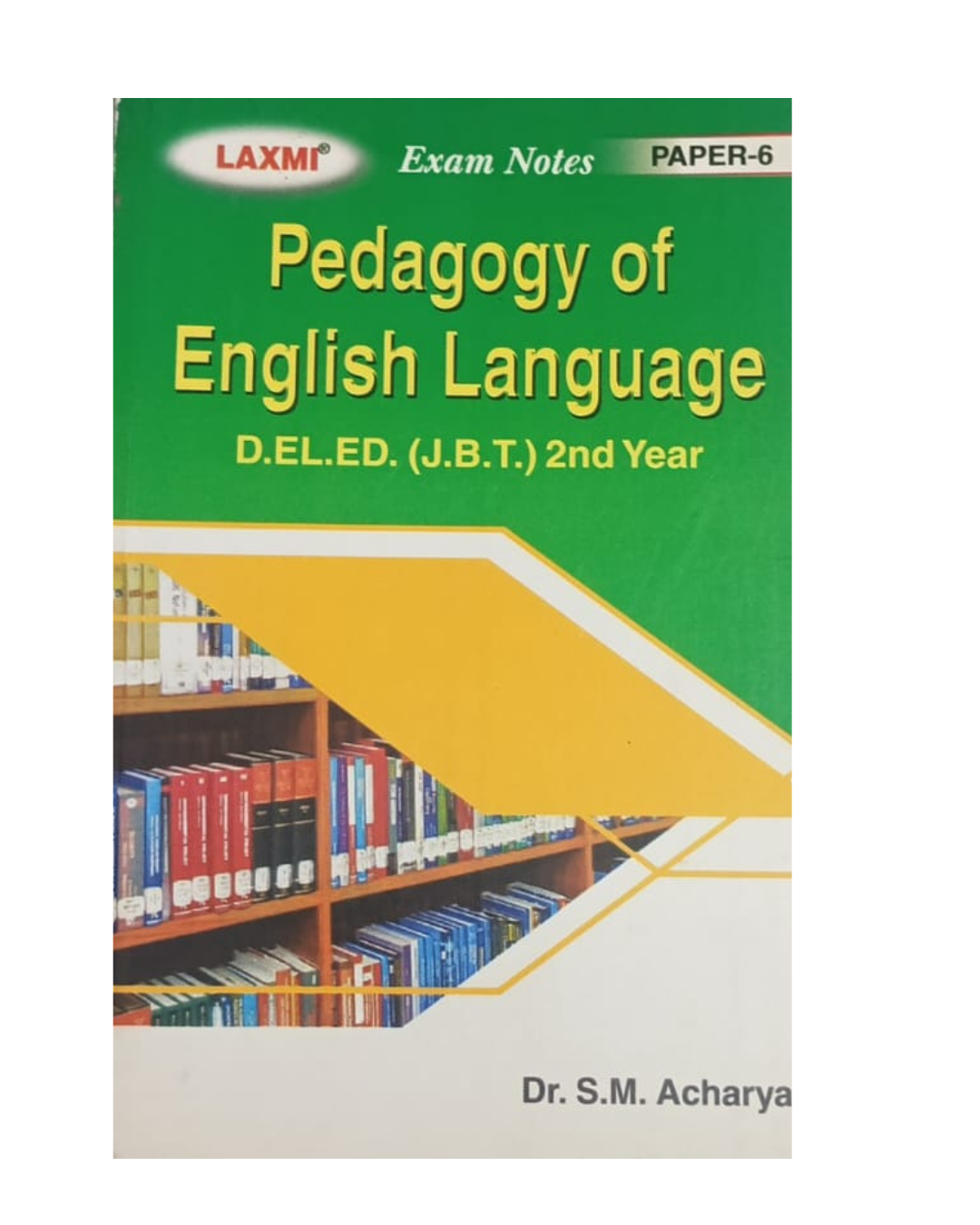 Laxmi D.EL.ED (J.B.T) Exam Note|One Week Serise| Passbook 2nd Year Pedagogy of English Language