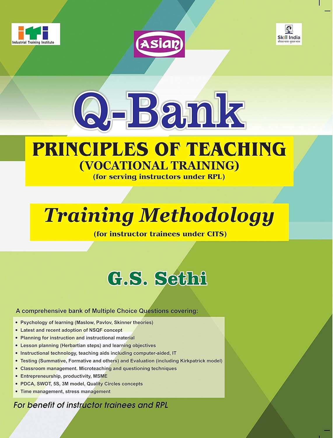 Asian Q-Bank Series Principles of Teaching and Training Methodology (For Benefit of Instructor Trainees and RPL)